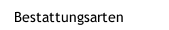 Bestattungsarten